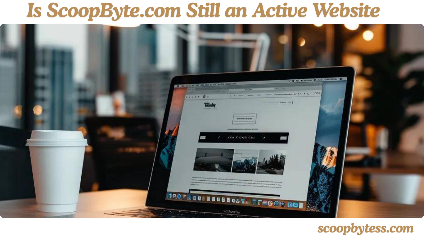 Is ScoopByte.com Still an Active Website